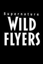 Watch Supernature - Wild Flyers Wootly