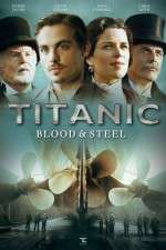 Watch Titanic Blood and Steel Wootly