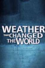 Watch Weather That Changed the World Wootly