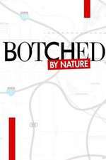 Watch Botched by Nature Wootly