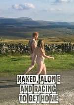 Watch Naked, Alone and Racing to Get Home Wootly