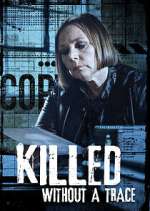 Watch Killed Without a Trace Wootly