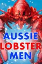 Watch Aussie Lobster Men Wootly