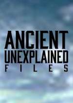 Watch Ancient Unexplained Files Wootly