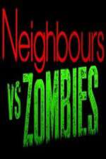 Watch Neighbours VS Zombies Wootly