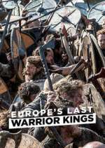 Watch Europe's Last Warrior Kings Wootly