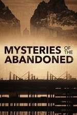 Watch Mysteries of the Abandoned Wootly