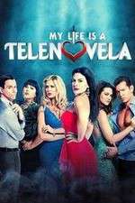 Watch My Life Is a Telenovela Wootly