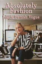 Watch Absolutely Fashion: Inside British Vogue Wootly