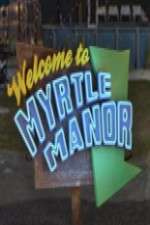 Watch Welcome to Myrtle Manor Wootly