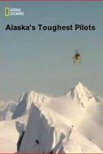 Watch Alaska's Toughest Pilots Wootly