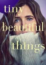 Watch Tiny Beautiful Things Wootly