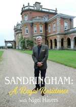 Sandringham: A Royal Residence with Nigel Havers wootly