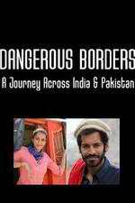 Watch Dangerous Borders: A Journey across India & Pakistan Wootly