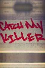 Watch Catch My Killer Wootly