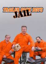 Watch Trailer Park Boys: JAIL Wootly