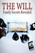 Watch The Will: Family Secrets Revealed Wootly