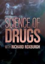 Watch Science of Drugs with Richard Roxburgh Wootly