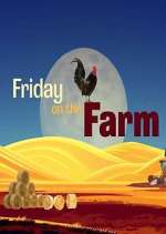 Watch Friday on the Farm Wootly