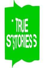 Watch True Stories Wootly