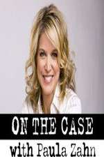 Watch On the Case with Paula Zahn Wootly