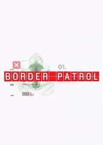 Watch Border Patrol Wootly