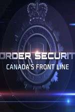 Watch Border Security: Canada's Front Line Wootly