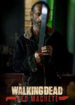 Watch The Walking Dead: Red Machete Wootly