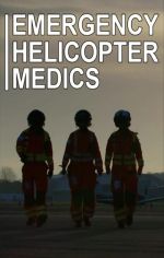 Watch Emergency Helicopter Medics Wootly