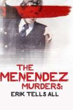 Watch The Menendez Murders: Erik Tells All Wootly