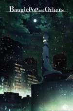 Watch Boogiepop and Others Wootly