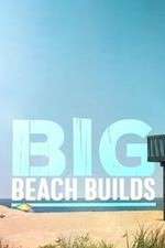 Watch Big Beach Builds Wootly