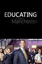 Watch Educating Greater Manchester Wootly