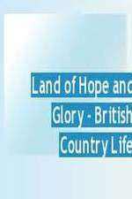 Watch Land of Hope and Glory British Country Life Wootly