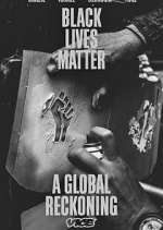 Watch Black Lives Matter: A Global Reckoning Wootly
