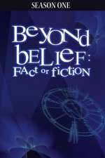 Watch Beyond Belief Fact or Fiction Wootly