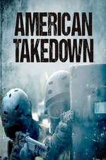 Watch American Takedown Wootly