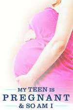 Watch My Teen Is Pregnant and So Am I Wootly