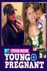 Watch Teen Mom: Young and Pregnant Wootly