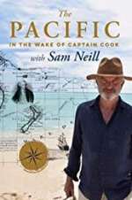 Watch The Pacific: In the Wake of Captain Cook, with Sam Neill Wootly