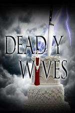 Watch Deadly Wives Wootly