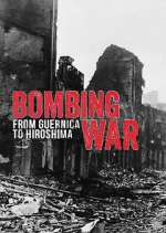 Watch Bombing War: From Guernica to Hiroshima Wootly