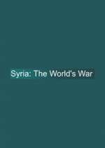 Watch Syria: The World's War Wootly