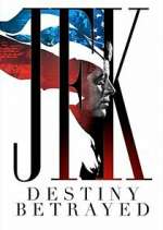 Watch JFK: Destiny Betrayed Wootly