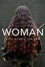 Watch WOMAN with Gloria Steinem Wootly