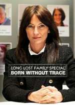 Watch Long Lost Family: Born Without Trace Wootly