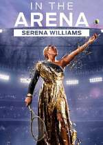 Watch In the Arena: Serena Williams Wootly