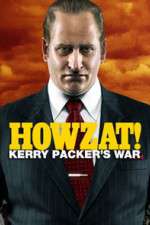 Watch Howzat! Kerry Packer's War Wootly