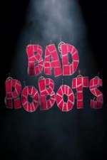 Watch Bad Robots Wootly