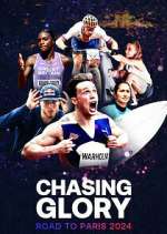 Watch Chasing Glory: Road to Paris 2024 Wootly